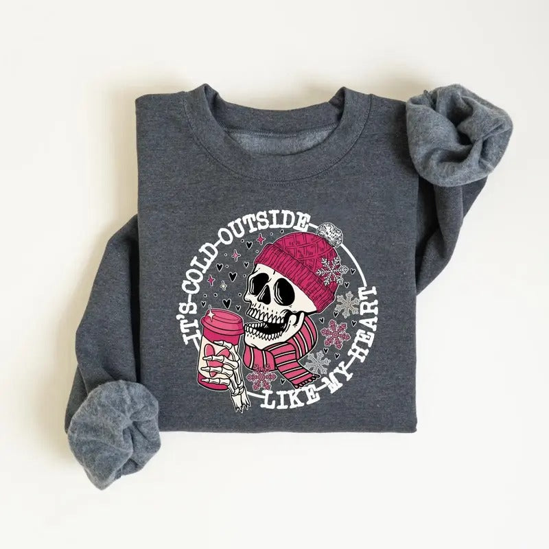 Skeleton Valentines Day Sweatshirt, It's Cold Outside Like My Heart, Skull Valentines Sweatshirt, Funny Valentines Day...