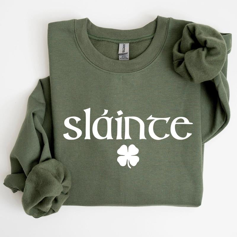 Slainte, Health, Gaelic, Luck, St Patrick's Day Sweatshirt T-Shirts, Hoodie | HypeCrazeTee.com