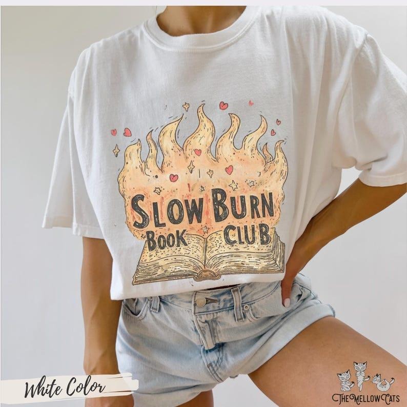 Slow burn book club  shirt, smutty book club tee, spicy romance dirty book romantasy shirt bookish girlie reader gift...