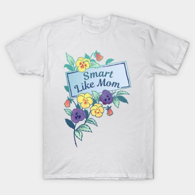 Smart Like Mom Shirt - Perfect Gift for Clever Moms Hoodie, Sweatshirt | HypeCrazeTee.com