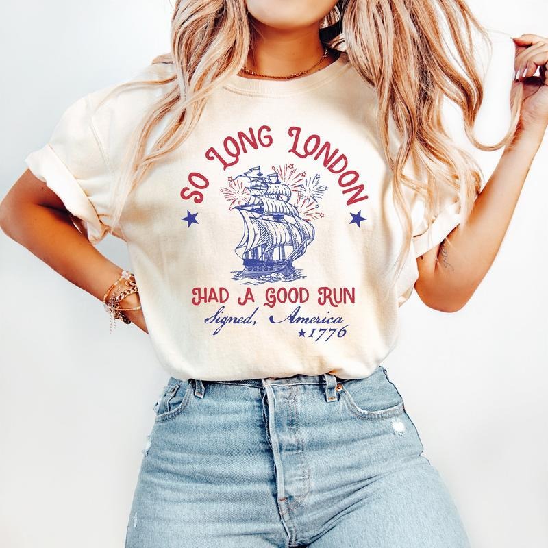 So Long London 4th July Fourth July Shirt Ie Fangirl Her July 4th Woman Casual Top T-Shirts, Hoodie, Sweatshirt