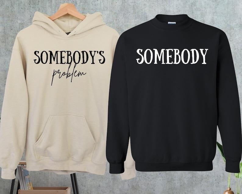 Somebody's Problem Couples Matching Hoodie, Couple Sweatshirt, Gift For Wife, Funny Couple Sweatshirt, Couple Matching...
