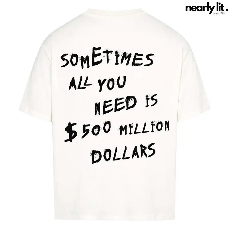 Sometimes All You Need is Money Shirt, Need Money For Custom Shirt, Custom Text Shirt