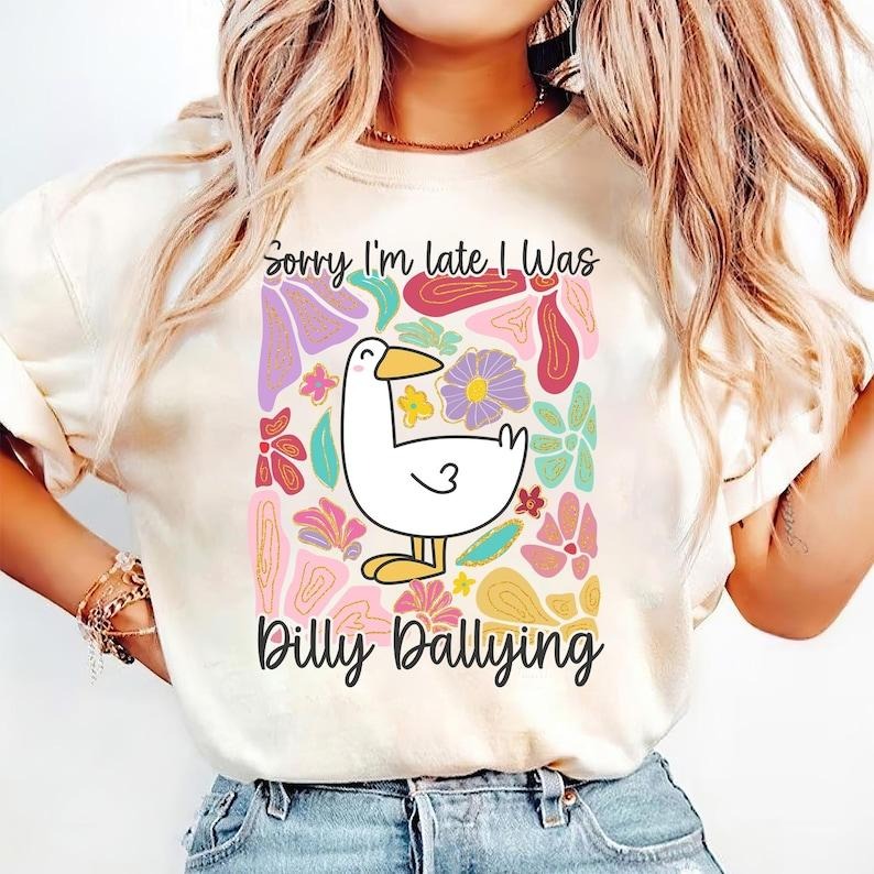Sorry I'm Late Dilly Dallying Goose Floral Sarcastic Funny Boho Preppy T-Shirt Hoodie, Sweatshirt | HypeCrazeTee.com