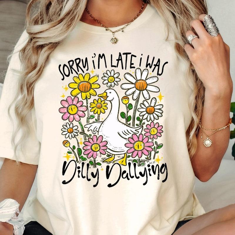Sorry I'm Late I Was Dilly Dallying Goose Shirt Funny Goose Sassy Boho Floral T-Shirt Funny Sarcastic Retro Girly Preppy...