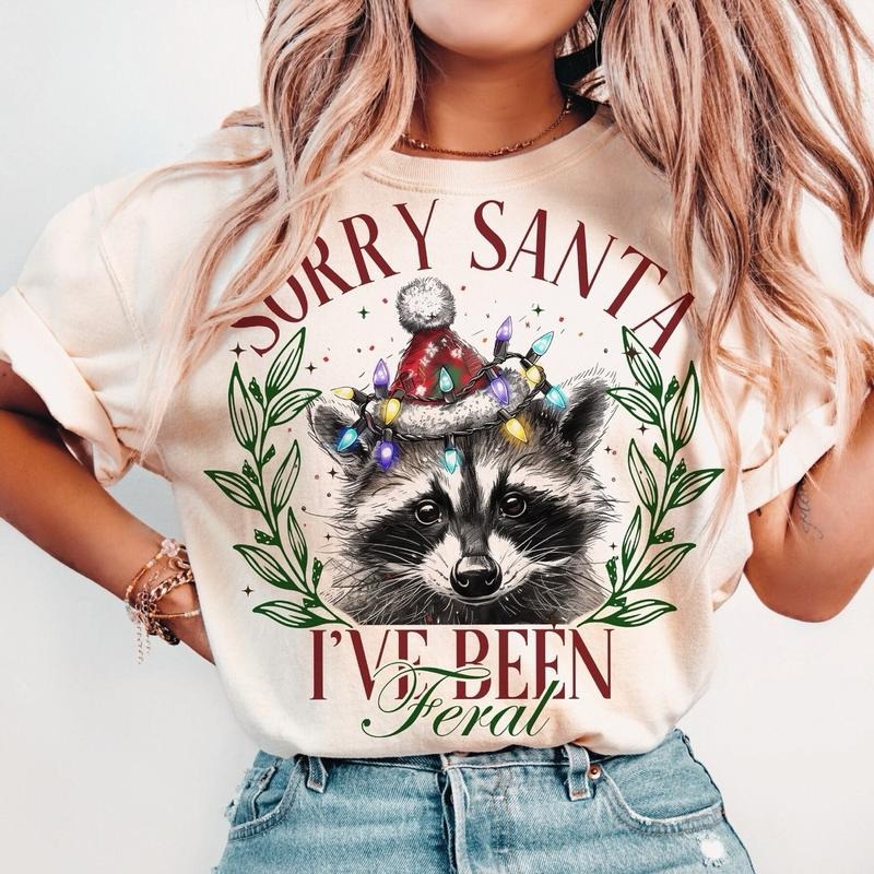 Sorry Santa I've been Feral Shirt, Christmas Season Sweatshirt, Christmas Feral girl Shirt, Feral Girl Shirt, Funny...