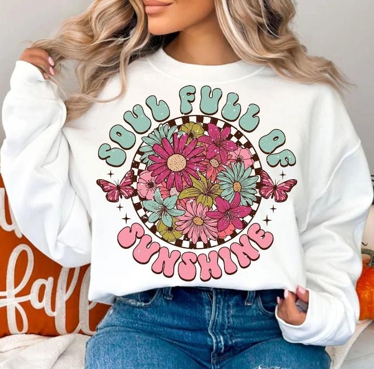 Soul Full of Sunshine DTF Transfers - THIS IS NOT A SHIRT Hoodie, Sweatshirt | HypeCrazeTee.com
