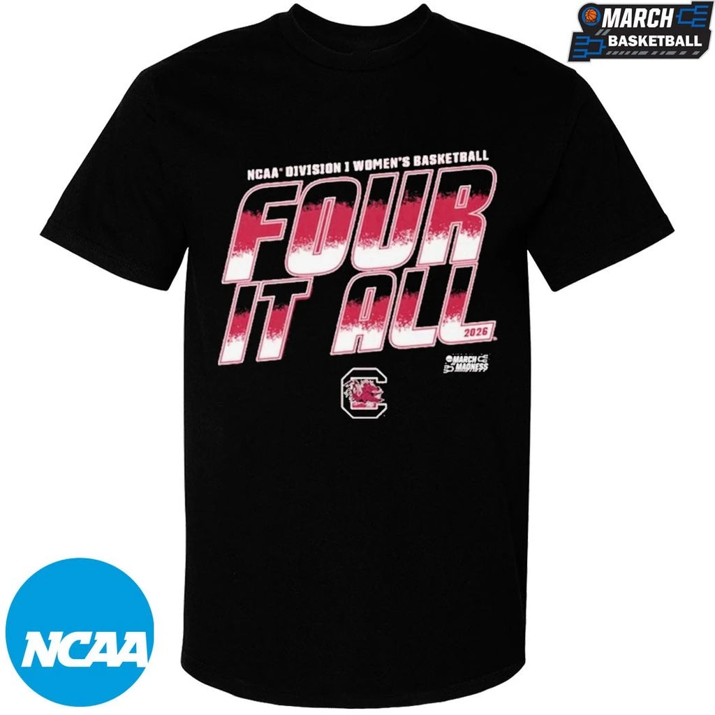 South Carolina Gamecocks Four It All NCAA Women’s Basketball March Madness 2026 T-shirts