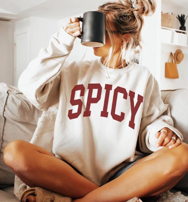 Spicy Crewneck Varsity Sweatshirt, Funny Sweatshirt, Gifted For Her, Sarcastic Sassy T-Shirts, Hoodie | HypeCrazeTee.com