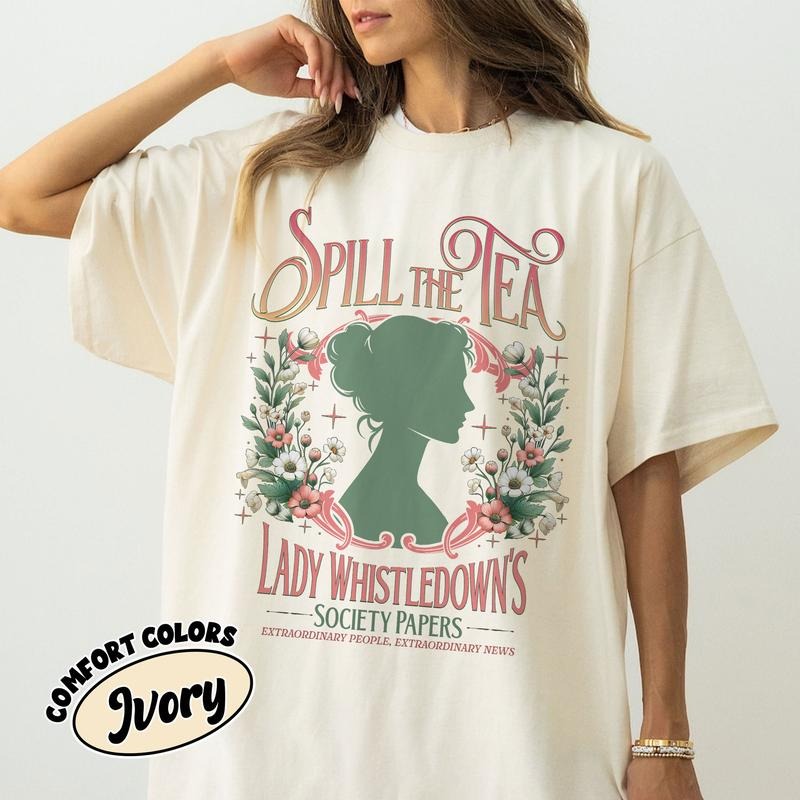 Spill The Tea Lady Whistledown's Shirt, Society Papers TShirt, Bridgerton Fashion Tee, Lady Whistledowns Shirt Hoodie,...