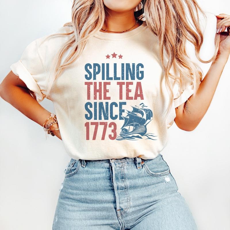 Spilling The Tea Since 1773 Comfort Colors Shirt, Usa Patriotic Tee,  4th of July Shirt, Fourth Of July Shirt, America...