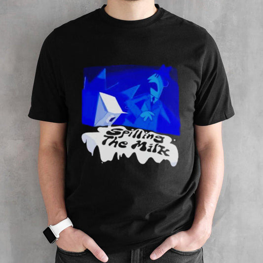 Spilling the milk shirt