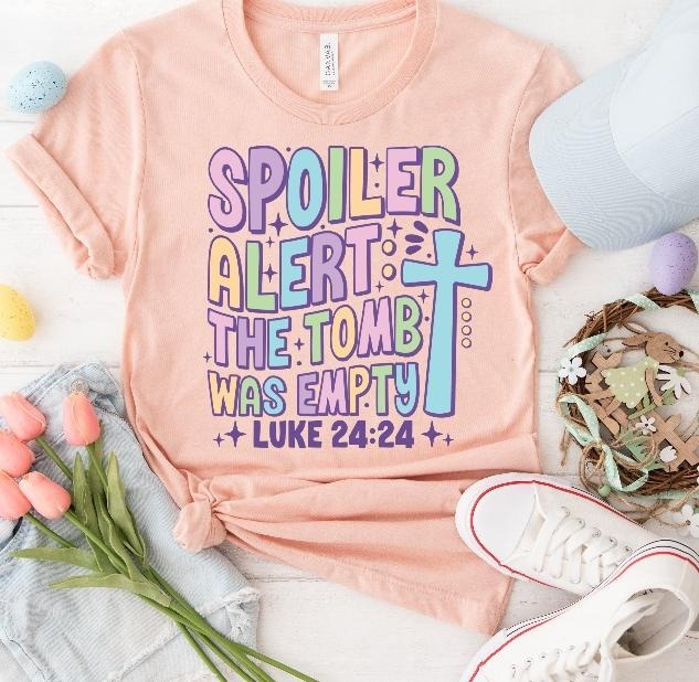Spoiler Alert the Tomb Was Empty DTF Transfers - THIS IS NOT A SHIRT Hoodie, Sweatshirt | HypeCrazeTee.com
