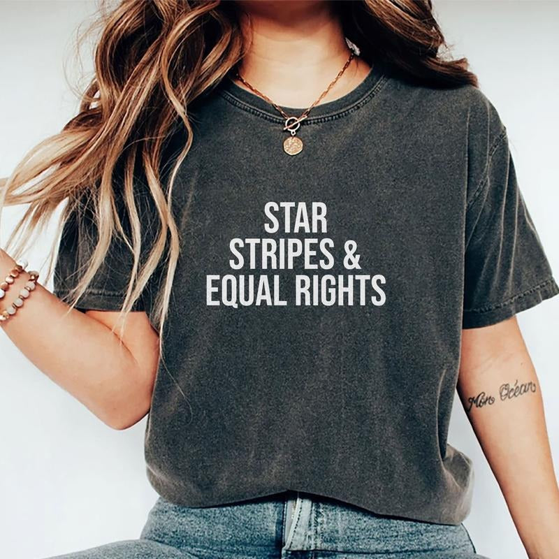 Stars Stripes And Equal Rights Shirt, 4th Of July Graphic Printed Tee, Independence Day Retro Unhinged Shirt, Women...