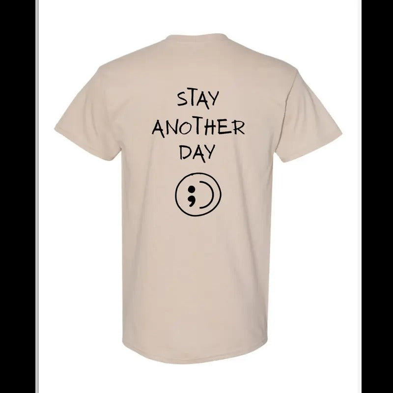 Stay Another Day Mental Health Awareness Tshirt - Sand Colored with Black Print Cotton Soft Stylish Top Streetwear...