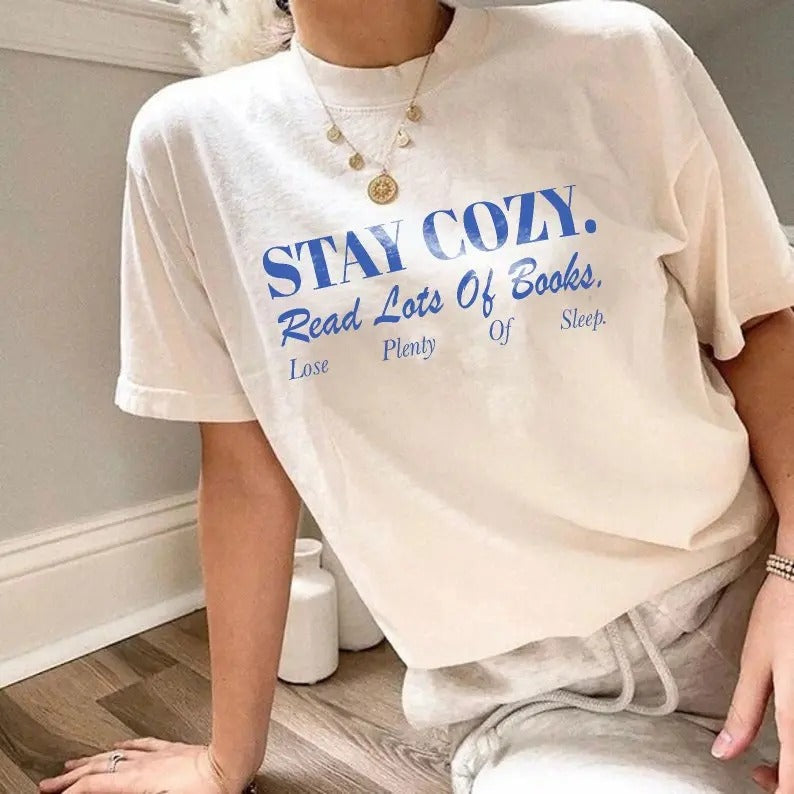 Stay Cozy Read Books Shirt | Funny Bookish T-Shirt Bookish Shirt Book Lover Book Addict Romance Reader Light Academia...