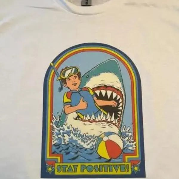 Stay Positive Funny T-shirt Shark Tee Cotton Menswear Streetwear Top Decoration Hoodie, Sweatshirt | HypeCrazeTee.com