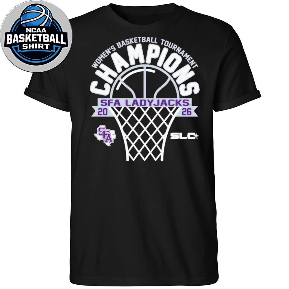 Stephen F Austin Ladyjacks 2026 Southland Conference Women’s Basketball Tournament Champions Logo T-Shirt