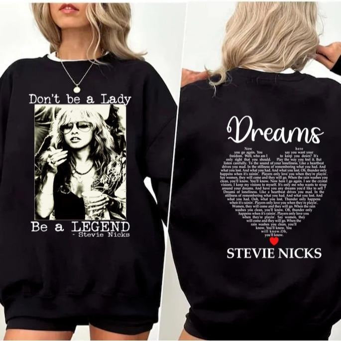 Stevie Dreams Tee Shirt, Don't Be A Lady Be a Legend Shirt Sweatshirt Hoodie, Stevie Music Shirt, Stevie Lyrics Shirt,...
