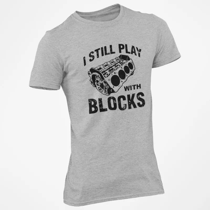 Still Plays with Blocks T-Shirt Hoodie, Sweatshirt | HypeCrazeTee.com