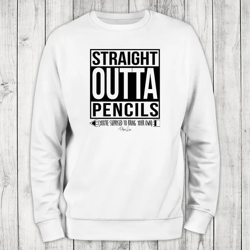 Straight Outta Pencils Sweatshirt, #cute #teacher #kids #womens #unisex #printedintheUSA T-Shirts, Hoodie | HypeCrazeTee.com