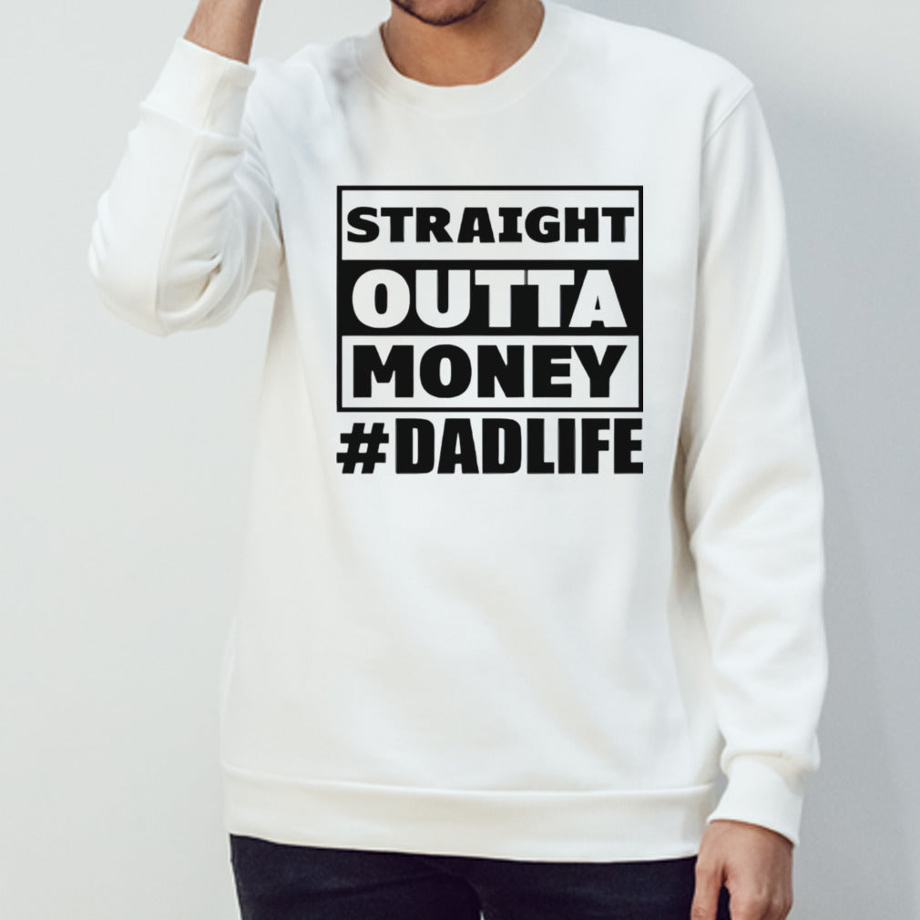 Straight outta money #dadlife shirt