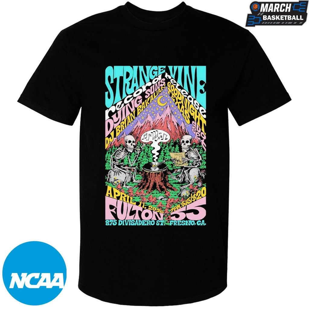 Strange Vine In Fresno CA On Apr 11 2026 T-Shirts