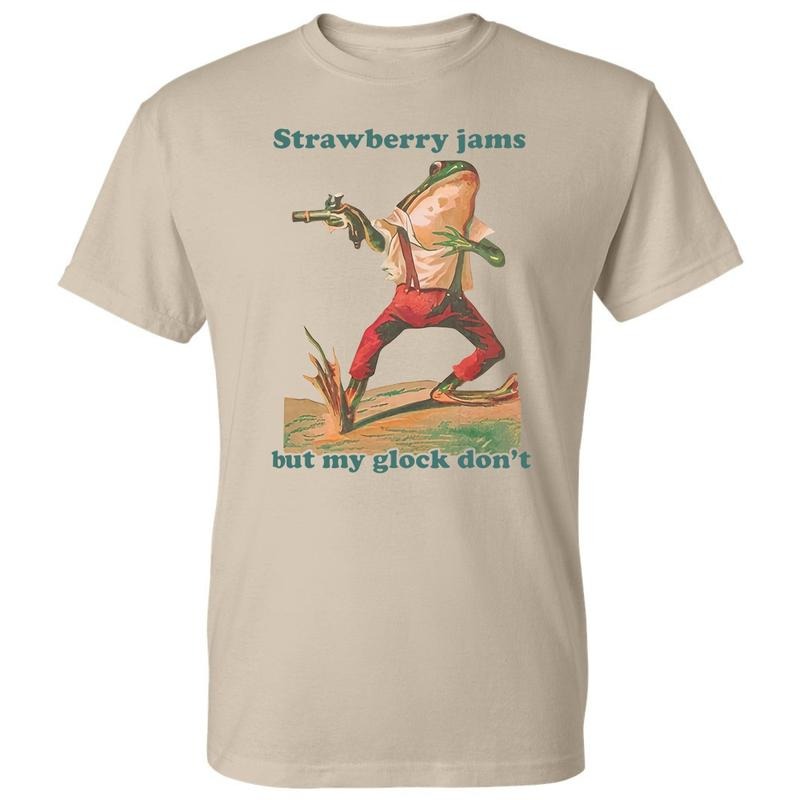 Strawberry Jams But My Glock Don't T-Shirt, Funny Meme Shirt, Unisex T-Shirt, For Men, For Women Hoodie, Sweatshirt