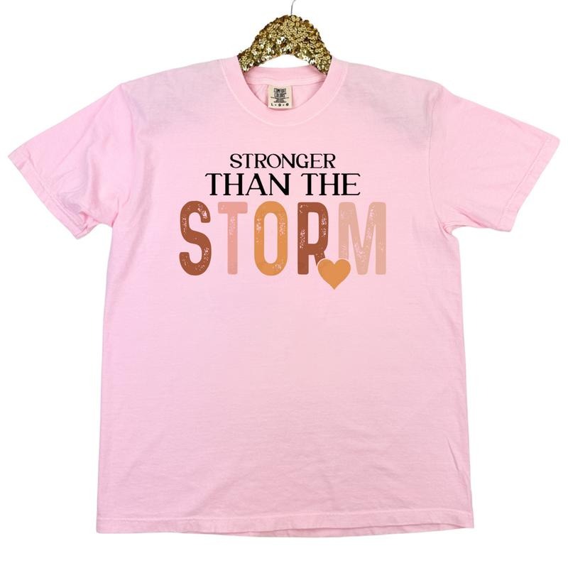 Stronger Than The Storm Comfort Colors T-Shirt Hoodie, Sweatshirt | HypeCrazeTee.com