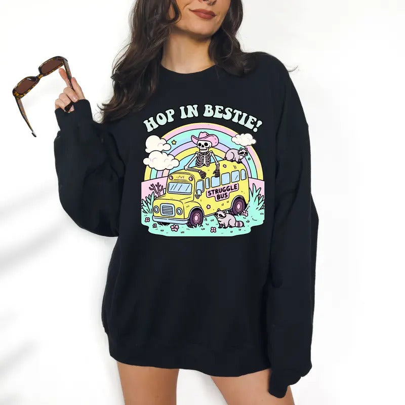 Struggle Bus - DTF Print Unisex Sweatshirt, Funny Crewneck, Hoodie, Womenswear Graphic T-Shirts | HypeCrazeTee.com