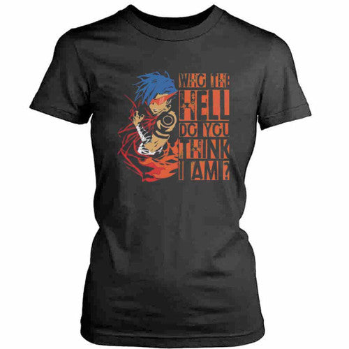 Style Gurren Lagann Anime Who The Hell Do You Think I Am Womens T-Shirt Tee