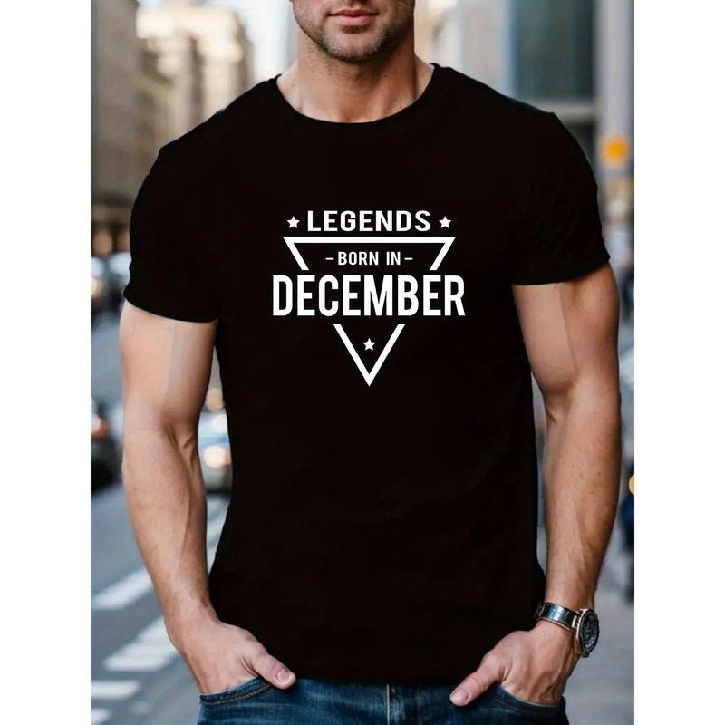 'LEGENDS BORN IN DECEMBER' Print Short Sleeved T-shirt, Casual Comfy Versatile Tee Top, Men's Leisure Everyday...