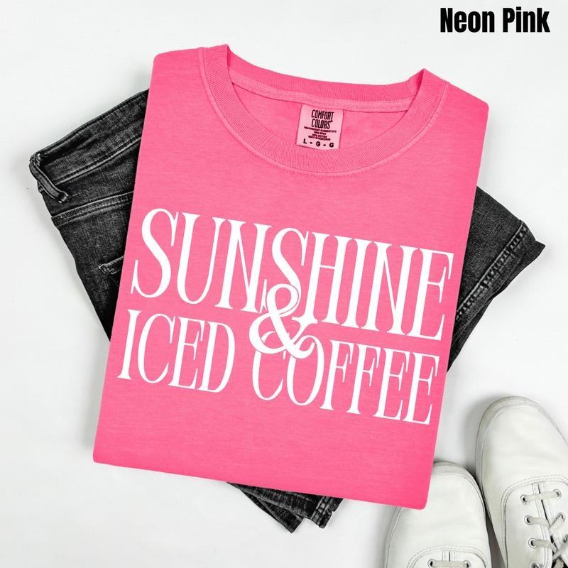 Sunshine & Iced Coffee Comfort Colors T-Shirt 'NLB' Hoodie, Sweatshirt | HypeCrazeTee.com