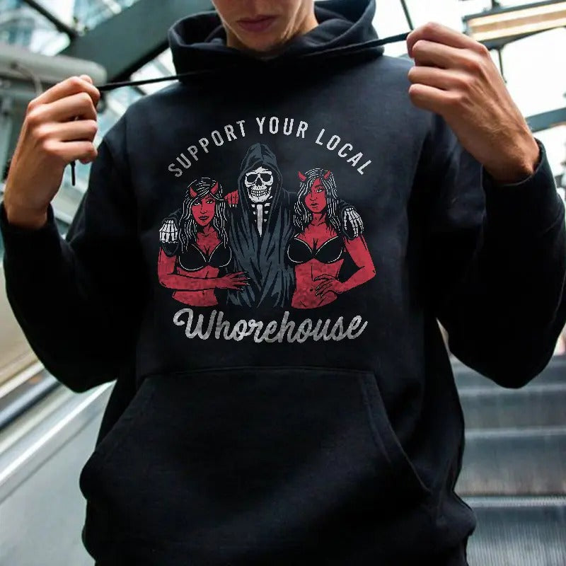 Support Your Local Whorehouse Printed Men's Hoodie, Sweatshirt, Naughty Clothes Men,Comfort Errands, Classic Cotton...
