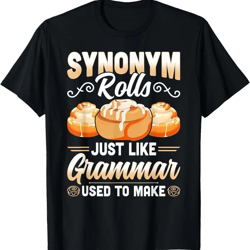Synonym Rolls Just Like Grammar Used To Make Funny Teacher T-Shirt Hoodie, Sweatshirt | HypeCrazeTee.com