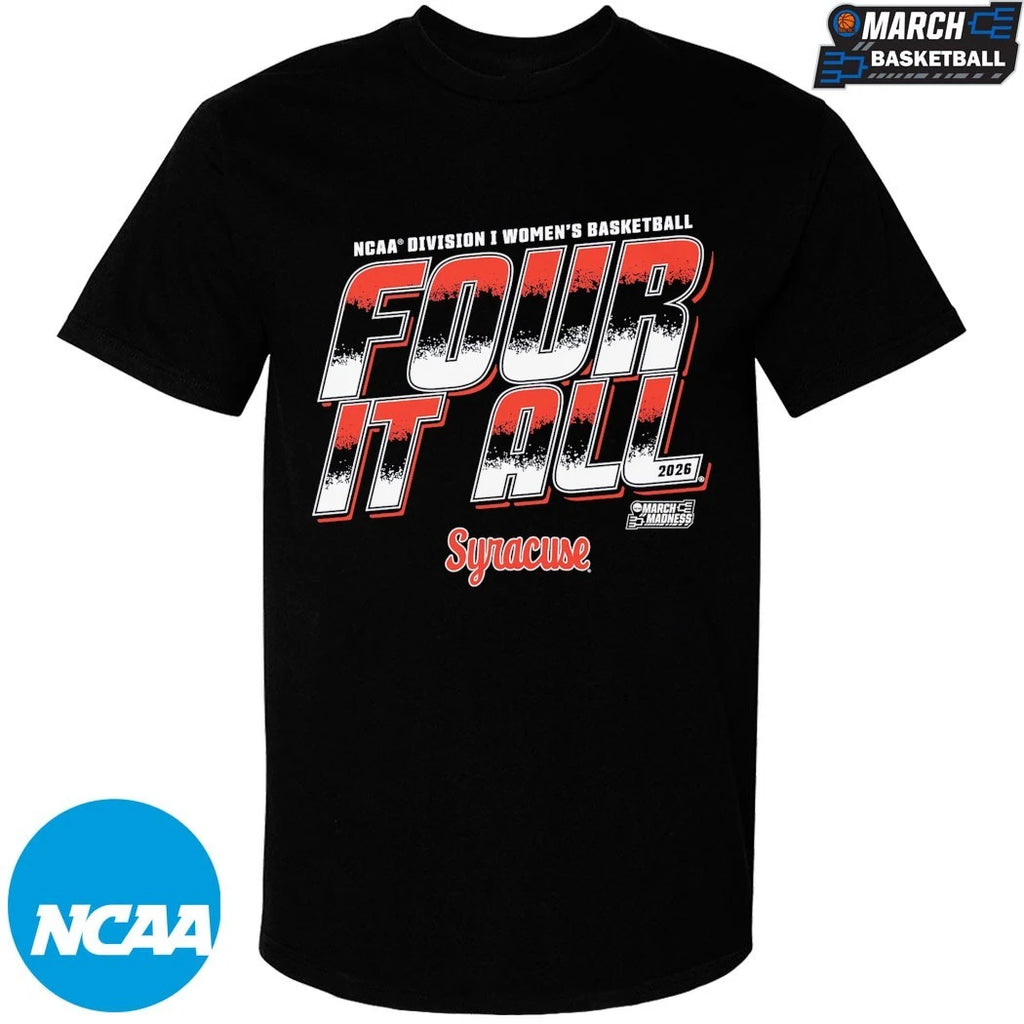 Syracuse Orange Four It All NCAA Women’s Basketball March Madness 2026 T-shirts