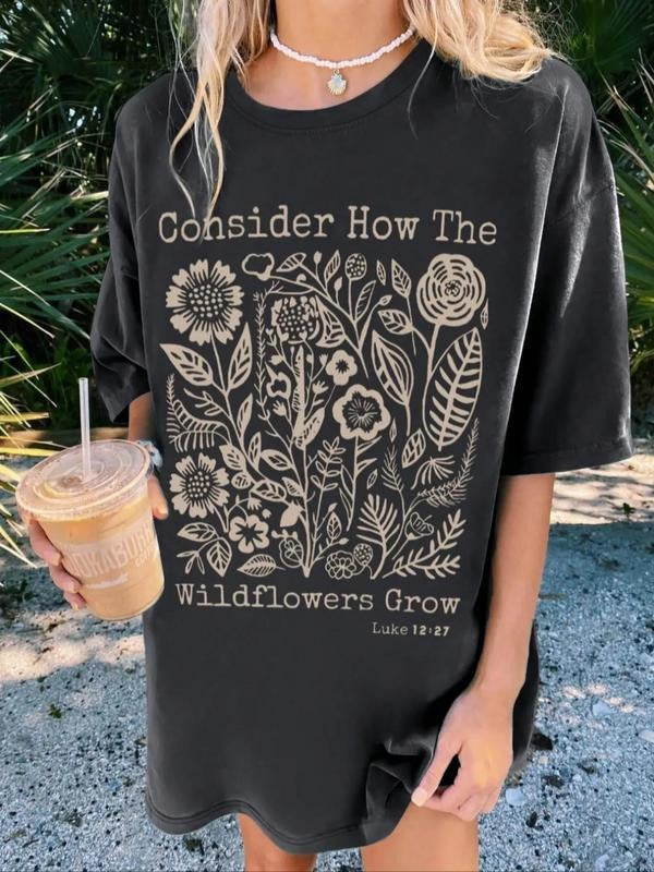 T - Shirt with Inspiring Biblical Verse 'Consider How The Wildflowers Grow' and Delicate Floral Design for a Serene Vibe...