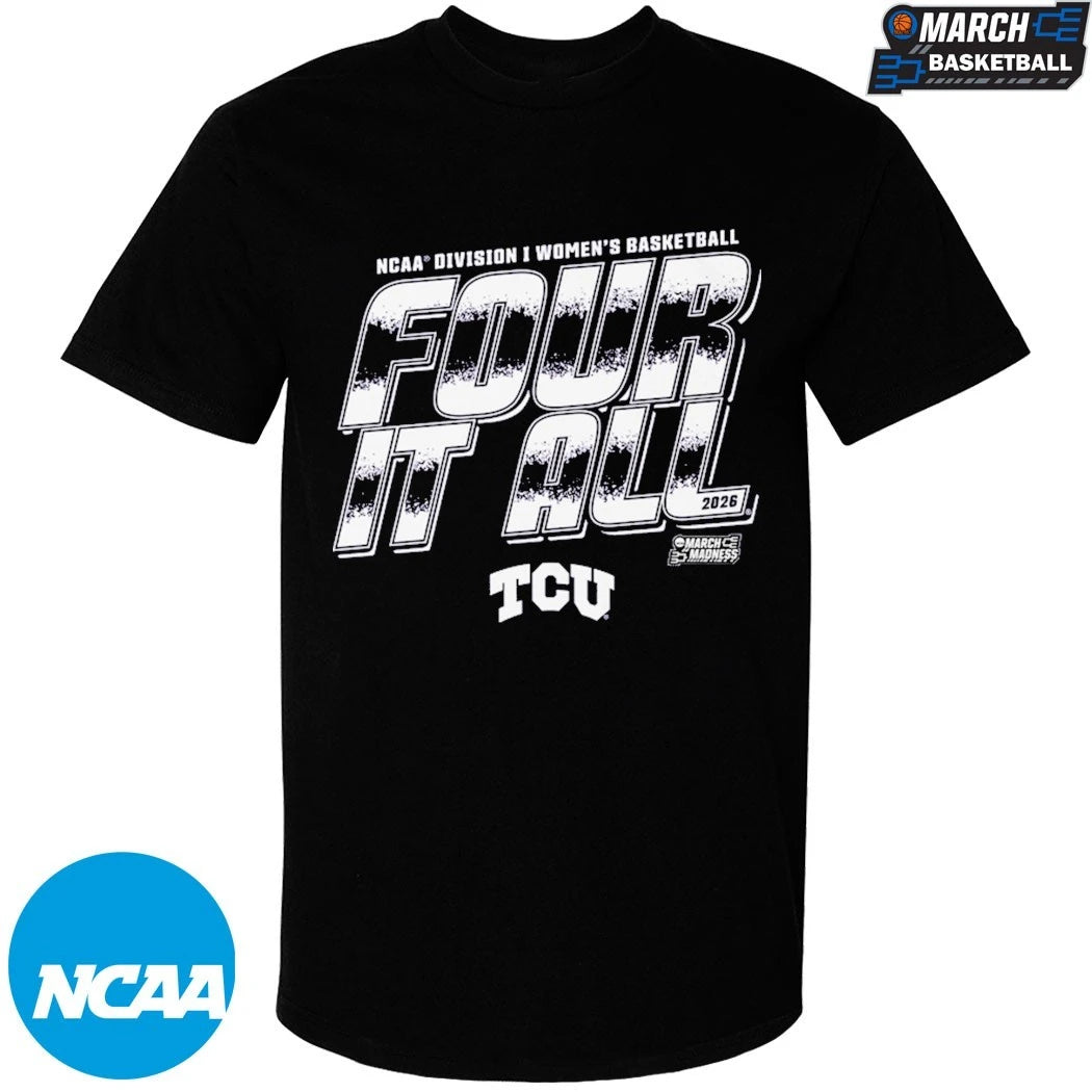 TCU Horned Frogs 2026 NCAA Division I Women’s Basketball Four It All March Madness T-shirts