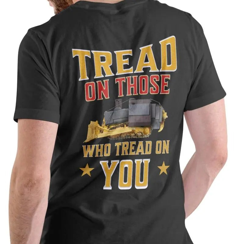 TREAD ON THOSE WHO TREAD ON YOU SHIRT Hoodie, Sweatshirt | HypeCrazeTee.com