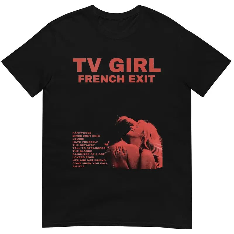 TV Girl Shirt - French Exit Album Music Band Graphic Tee Shirt Merch Top Womenswear Hoodie, Sweatshirt | HypeCrazeTee.com