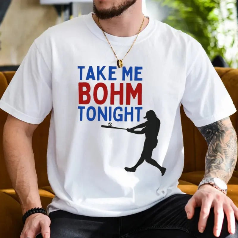 Take Me Bohm Tonight Alec Bohm Phillies Unisex Softstyle T Shirt, Alec Bohm Shirt, Phillies, Alec Bohm, Gift For Fan,...