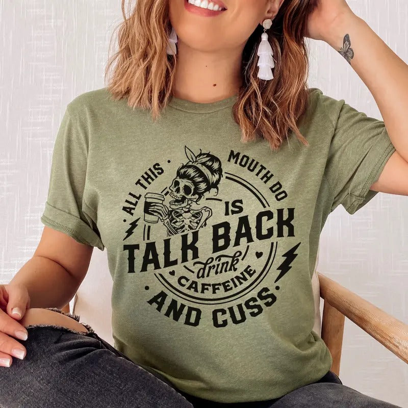 Talk Back T-Shirt Funny Relatable Tshirt Sarcastic Humor Tee Humorous Sarcasm Shirt Soft Print Tees Sublimation Print...