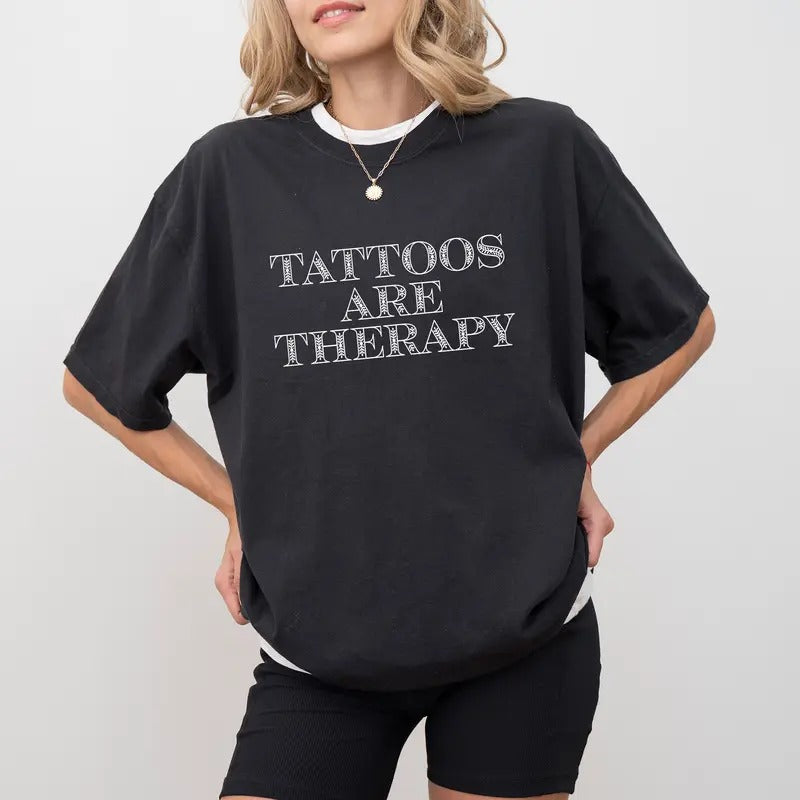 Tattoos Are Therapy Comfort Colors Shirt, Tattoos Lover Graphic Tee, Tattoo Artist Unisex Unhinged Shirt,  Tatted Women...
