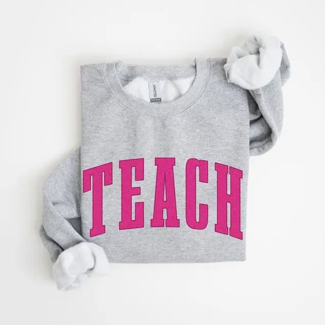 Teach Sweatshirt, Cute Teacher Sweatshirt, Teacher Appreciation Gift, Back To School, Elementary Teacher Shirt, Team...