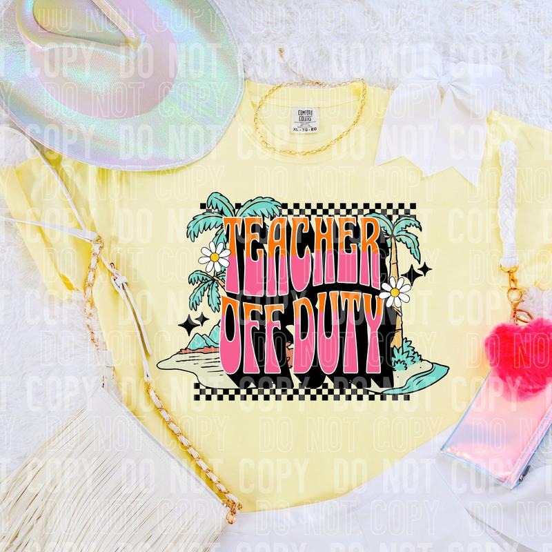 Teacher Off Duty DTF Transfers - THIS IS NOT A SHIRT Hoodie, Sweatshirt | HypeCrazeTee.com