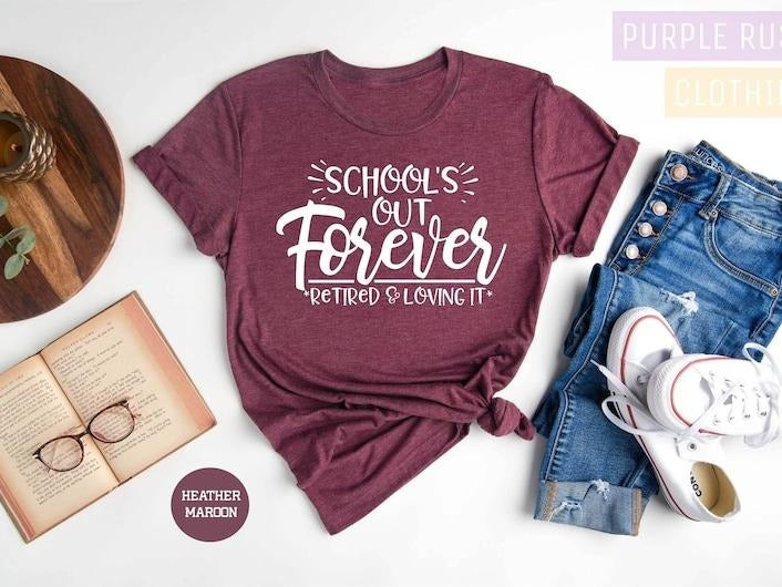 Teacher Retirement T-Shirt, School's Out Forever, Teacher T-Shirt, Gift For Teacher, Retirement Gift, Retired Teacher...