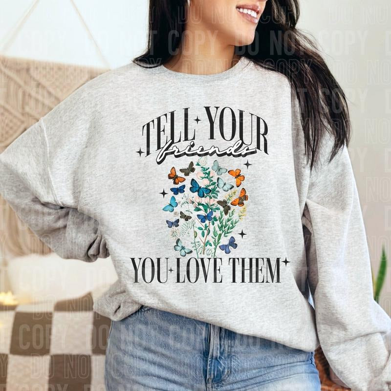 Tell Your Friends DTF Transfers - THIS IS NOT A SHIRT Hoodie, Sweatshirt | HypeCrazeTee.com