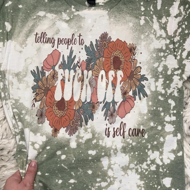Telling People F Off Is Self Care Bleached Shirt Sublimated Military Green T-Shirts, Hoodie, Sweatshirt