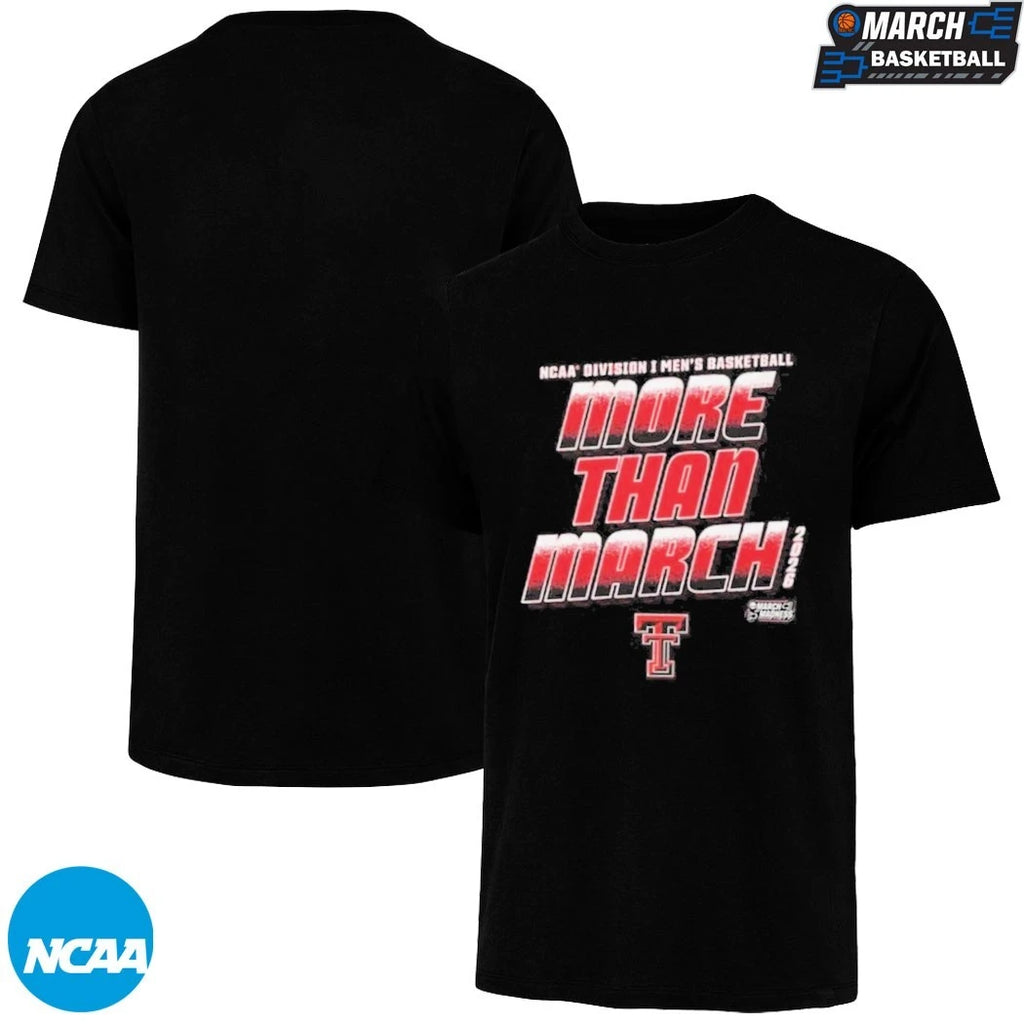 Texas Tech Red Raiders NCAA Basketball Men’s More Than March March Madness T-shirts