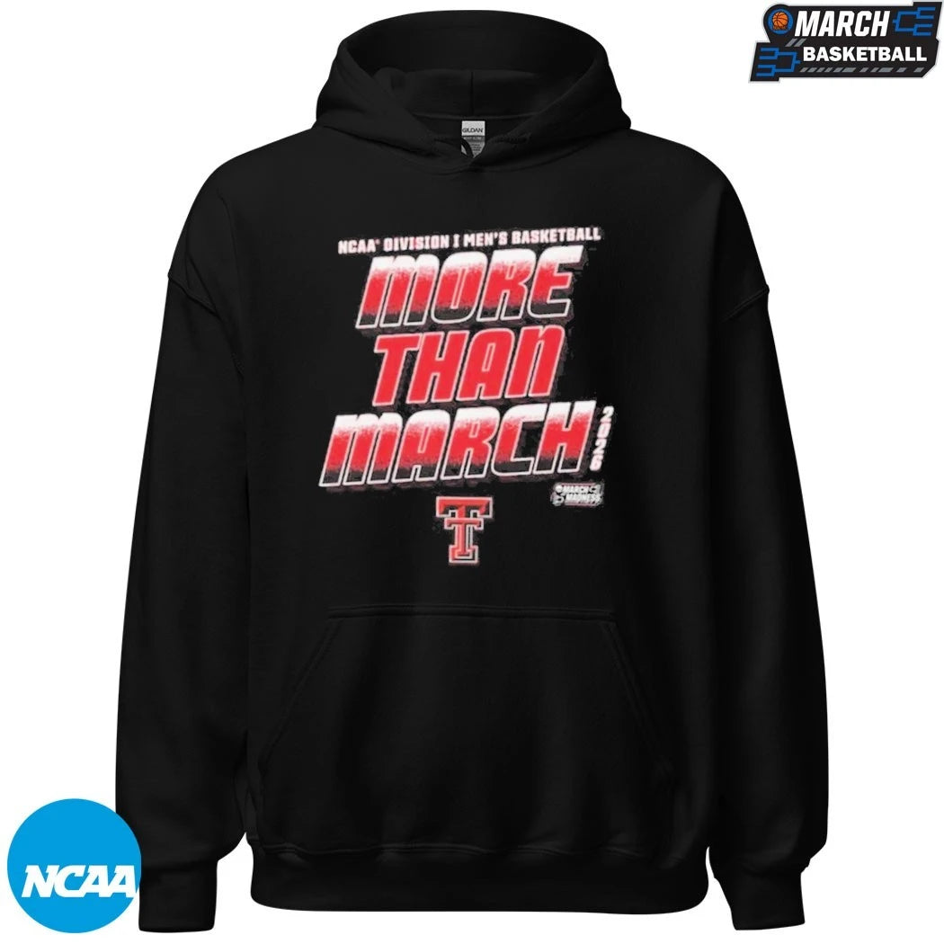 Texas Tech Red Raiders NCAA Basketball Men’s More Than March March Madness T-shirts